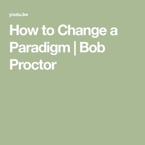 How to Change a Paradigm | Bob Proctor Bob Proctor, Change Your Life, Book Worth Reading, Worth Reading, Spirituality, Reading, Books