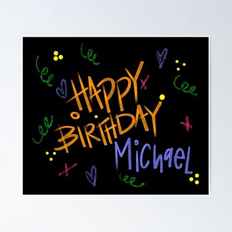 Get my art printed on awesome products. Support me at Redbubble #RBandME: https://www.redbubble.com/i/poster/HAPPY-BIRTHDAY-MICHAEL-CUSTOM-NAME-by-GIVENGRACELIFE/163759652.LVTDI?asc=u Michael Name, School Shopping, Back To School Shopping, Name Art, Sale Poster, Art Boards, Poster Design, Back To School, Happy Birthday