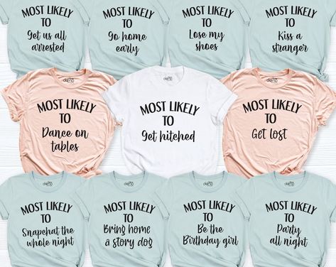 Batchloret Party Cricut, Most Likely To Bachelorette Shirts Funny, Bachelorette Party Outfit Shirts, Bridal Shower T Shirts Bachelorette, Fun Bachelorette Tshirts, Funny Bridesmaids Shirts, Bridal Party Tshirts Funny, Cute Bridal Party Shirts, Bridal Party Matching Shirts