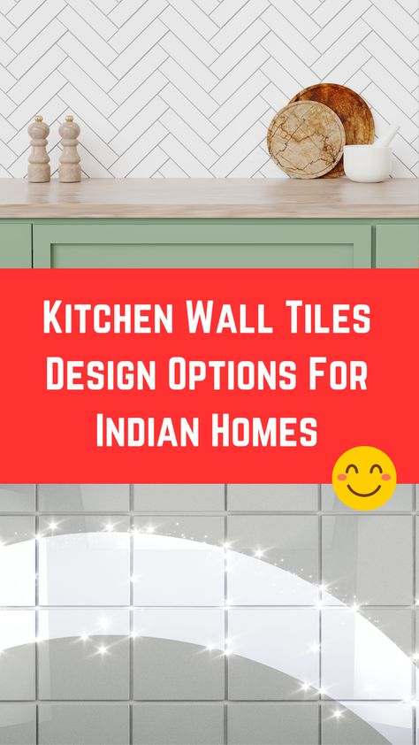 Kitchen Wall Tiles Design Options For Indian Homes (2023) Indian Kitchen Tiles Design, Kitchen Tiles Wall Modern Indian, Kitchen Tile Interior, Tiles For Kitchen Wall, Kitchen Wall Tiles Design, Kitchen Splashback Tiles, Designing A Home, Wall Tiles Design, Indian Interiors