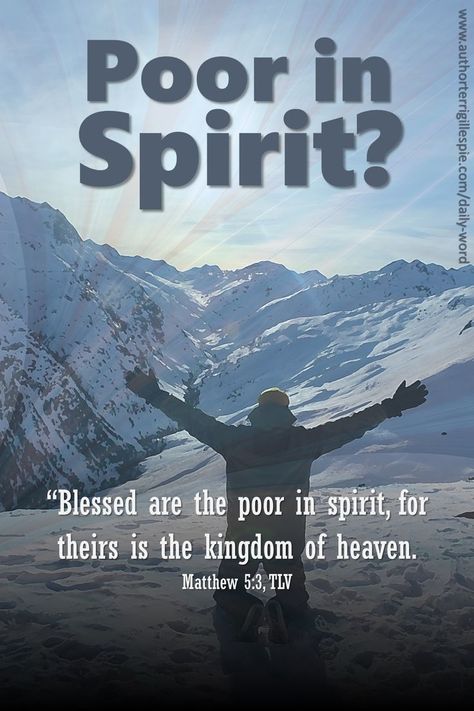 Who exactly are the poor in spirit? What does it mean to be poor in spirit? When we think of a poor person — especially the way the Bible sees the poor — we think of someone of humble means... #DailyWord #Devotion #VerseOfTheDay #Inspirational #reader #reading #KeepReading #humble #humility #sermononthemount #blessed #gratitude Poor In Spirit, Matthew 5 3, True Repentance, Thinking Of Someone, Mean To Be, Daily Word, Kingdom Of Heaven, It's Meant To Be, Verse Of The Day