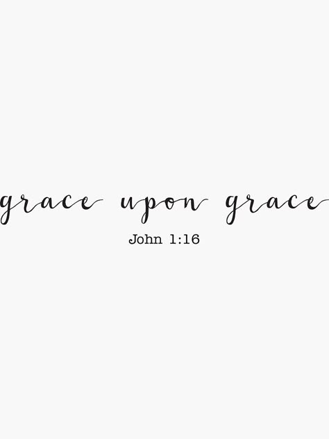 John 1 16, Grace Upon Grace, Faith Walk, Bible Love, Bible Notes, Inspirational Bible Quotes, I Love Jesus, Biblical Quotes, Favorite Bible Verses