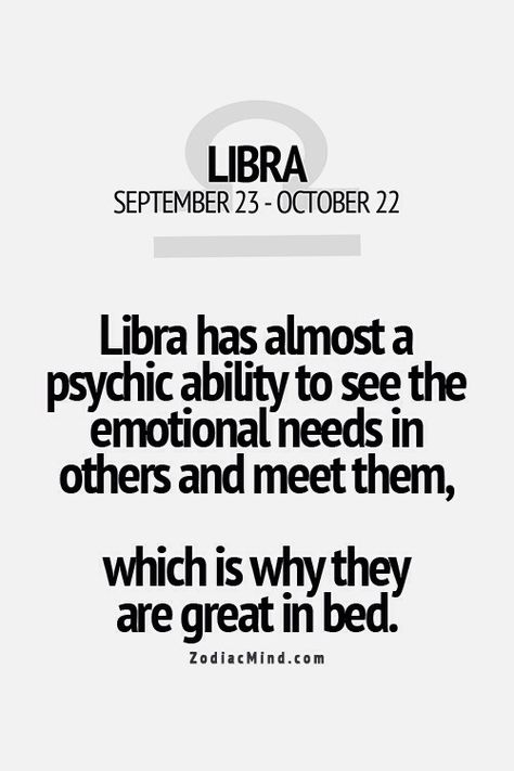 I'm not sure how that correlates to being good in bed, but Libras have been know to be pretty amazing in the sack Libra Scorpio Cusp, Quotes Soul, Quotes Crush, Libra Personality, All About Libra, Libra Life, Libra Quotes Zodiac, Quotes Romantic, Libra Traits