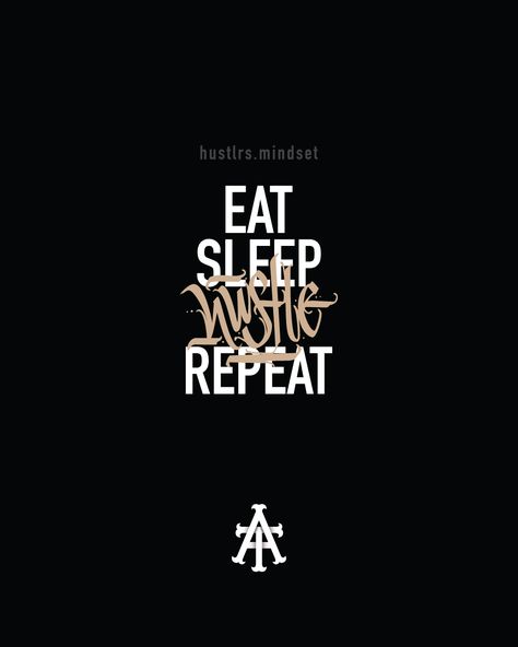 Hustlers Ambition, Eat Sleep Repeat, Money Goals, Success Motivation, Eat Sleep, Wisdom Quotes, Mindfulness, Sleep, Quotes