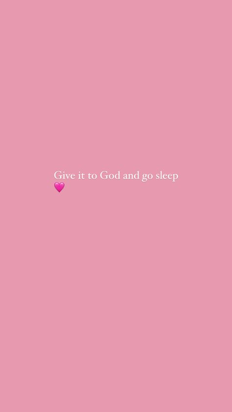 Give It To God And Go To Sleep Wallpaper, Trust God Wallpaper Iphone, Go To Sleep Wallpaper, Trusting Gods Plan, Sleep Wallpaper, God Wallpaper Iphone, Pretty Bible, Give It To God, God Wallpaper