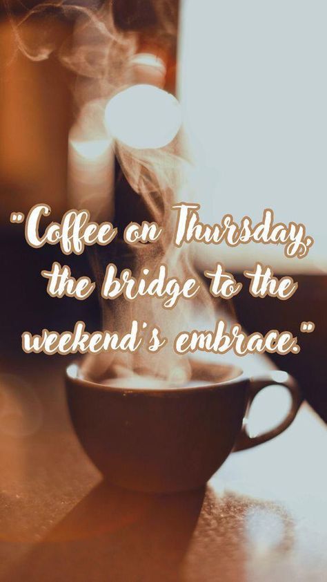 Thursday Morning Coffee Quotes, Thursday Coffee Humor, Thursday Coffee Quotes, Good Morning Thursday Coffee, Thursday Morning Coffee, Thursday Coffee, Happy Thursday Morning, Coffee Quotes Morning, Thursday Humor