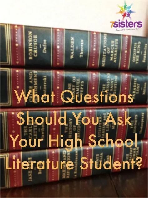 What Questions Should You Ask Your High School Literature Student? - 7sistershomeschool.com High School Literature Activities, Literature Student, Literature Study Guides, High School Literature, Good Questions, Literature Activities, Writing Station, High School Activities, British Literature