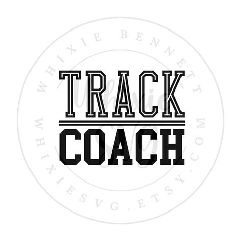 Track Coach, Coach Svg, Coach Gift, Downloads Folder, Email Address, Download File, Etsy Account, Design Shop, Sublimation Design