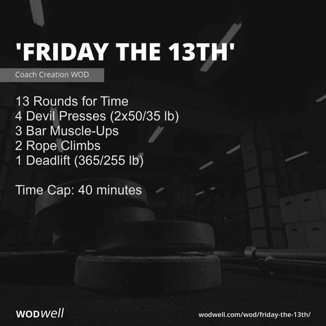 "Friday the 13th" Workout, CrossFit WOD | WODwell - 13 Rounds for Time; 4 Devil Presses (2x50/35 lb); 3 Bar Muscle-Ups; 2 Rope Climbs; 1 Deadlift (365/255 lb); Time Cap: 40 minutes Friday Wod Crossfit, Friday The 13th Workout, Rope Climb Crossfit, Metcon Workout, Wods Crossfit, Crossfit Workouts Wod, Hero Wod, Kettlebell Deadlift, Crossfit Wods