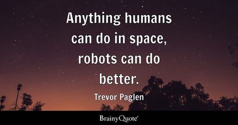 Robots Quotes - BrainyQuote Mr Robot Quotes Life, Claude Shannon, Robot Quotes, Robots Quote, I Am Not A Robot, First Robotics Competition Memes, Norman Rockwell Paintings, Brainy Quotes, Funny Inspirational Quotes