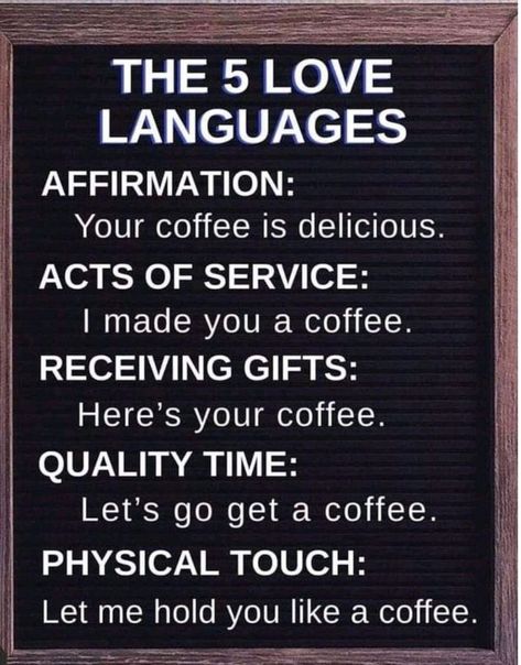 Coffee Jokes, Coffee Quotes Funny, Funny Coffee Quotes, 5 Love Languages, Coffee Talk, Coffee Obsession, Physical Touch, Coffee Is Life, Coffee Cafe