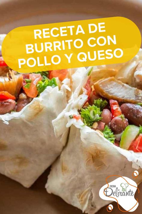 Disfruta de esta deliciosa receta de burrito de pollo con queso, es una de las más clásicas Tacos Mexicanos, Queso Manchego, Burritos, Guacamole, Tacos