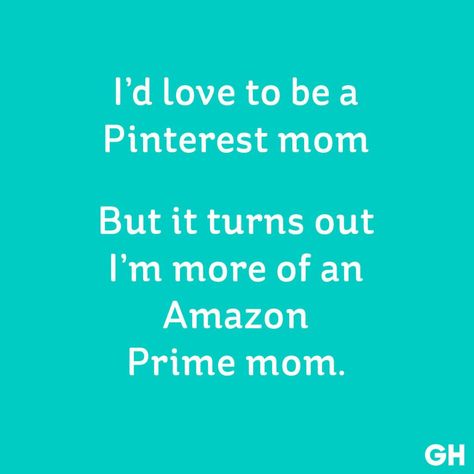 Pinterest Mom or Amazon Prime Mom? Citation Parents, Strong Mom Quotes, Funny Parenting Quotes, Quotes Funny Life, Things Kids Say, Xavier Rudd, Funny Parenting, Mom Truth, Parents Quotes Funny