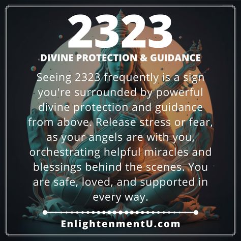 Seeing 2323 frequently is a sign you're surrounded by powerful divine protection and guidance from above. Release stress or fear, as your angels are with you, orchestrating helpful miracles and blessings behind the scenes. You are safe, loved, and supported in every way. Angel Number 2323 Meaning, 23 23 Angel Number Meaning, 23 23 Meaning, 2323 Angel Number Meaning, 23 23 Angel Number, 23 Angel Number, 2323 Angel Number, Spiritual Money, Universe Light