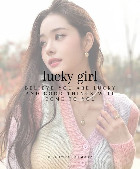 lucky girl, believe you are lucky and good things will come to you • quotes to become the luckiest girl #lawofassumption #happiness #glowing #grateful • glowfulbymaya Lucky Girl Quotes, Good Things Will Come, The Luckiest Girl, Girl Quote, You Quotes, Lucky Girl, Girl Quotes, Be Yourself Quotes, Design Inspo