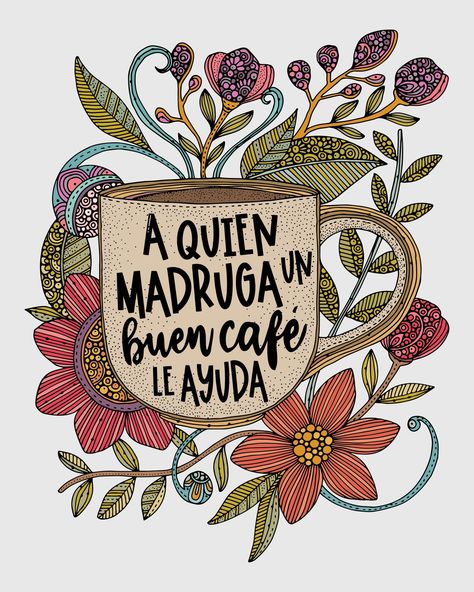 A quien madruga un buen cafe le ayuda! Coffee mug with the quote in the middle . Colorful flowers and leafs around the mug. This is an archival art print from original pen and ink art with digital coloring. The print is 8x10 (inches) printed on matte card stock and signed in the back, ready to frame. (Frame not include) Remember sometimes colors may appear differently on different monitors. Illustration Coffee Shop, Chalk Art Coffee, Cafe Frases, Coffee Shop Art, Bible Journal Stickers, Cafe Quotes, Mexican Folk Art Decor, Pen And Ink Art, Coffee Shop Coffee