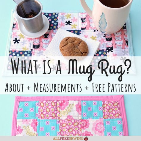 Mug rugs have become a popular crafting project in the past few years and with that growing popularity, many questions have arisen. Most importantly, what is a mug rug? Traditionally a quilted mat, a mug rug is a combination of a coaster and a placemat that is large enough to hold a cup and a snack. It can also be called a mug mat or snack mat. Although mug rugs are most often quilted, other fabric ideas have been used. Knitters and crocheters make mug rugs from yarn, too! Because they are perfe Scrappy Mug Rug Tutorial, Free Mug Rug Sayings, Mug Rug Free Patterns, Mug Rug Measurements, Simple Mug Rugs Patterns Free, Quick And Easy Mug Rugs, Coffee Mug Rugs Free Pattern, Mug Rug Size Chart, How To Make Mug Rugs