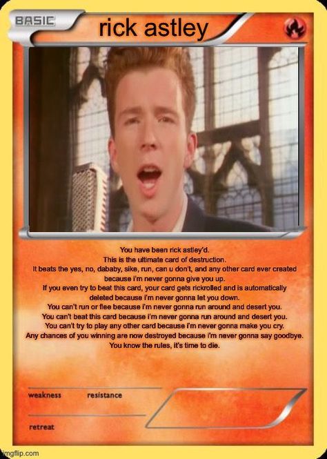 Un Rick Roll Card, Anti Rick Roll Card, How To Rick Roll Someone, Rick Rolls, Fake Pokemon Cards, Biggie Cheese, Uno Reverse Card, Rick Roll, Reverse Card