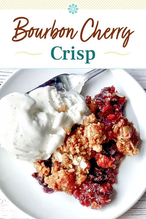 Crisps Desserts, Cherry Crisp Recipe, Boozy Recipes, Bourbon Cherries, Cherry Crisp, Bing Cherries, Dessert Recipies, Fruit Crisp, Nice Food