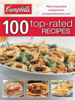 Buy a cheap copy of Campbell's 100 Top-Rated Recipes book by Campbell Soup Company. Select your favorite Campbell's recipe from the collection of 100 Most Requested recipes found here. Based on four and five star ratings on the Campbell's Kitchen... Free Shipping on all orders over $10. Top Rated Recipes, Campbells Recipes, Campbell Soup Company, Food Advice, Recipes Book, Whats For Lunch, Campbell Soup, Easy Meals For Kids, Low Fat Diets