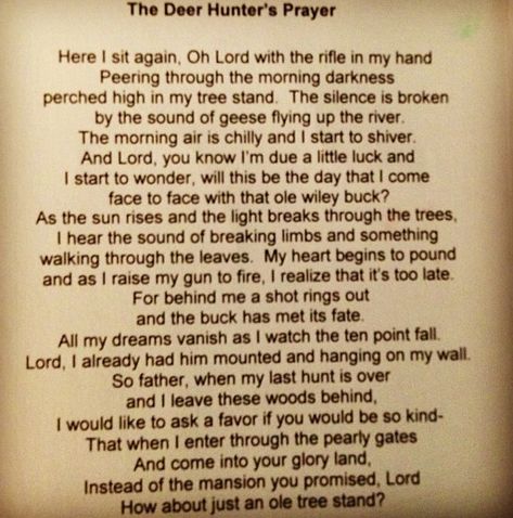 A Deer Hunters Prayer Deer Hunters Prayer, Hunting Prayer, Hunters Prayer, Memorial Projects, Memorial Sayings, Hunter's Prayer, Turkey Hunt, Southern Belle Secrets, Prayer Poems