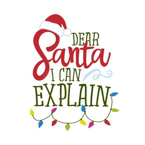 Dear Santa, I can explain - Funny phrase for Christmas. Hand drawn lettering for Xmas greeting cards, invitations. Good for t-shirt, mug, gift, printing press #AD , #sponsored, #advertisement, #Christmas, #lettering, #drawn, #phrase Dear Santa Quotes, Christmas Letter Board Quotes, Dear Santa Funny, Christmas Letter Board, Letter Board Quotes, Dear Santa I Can Explain, Santa I Can Explain, Santa List, Xmas Greeting Cards