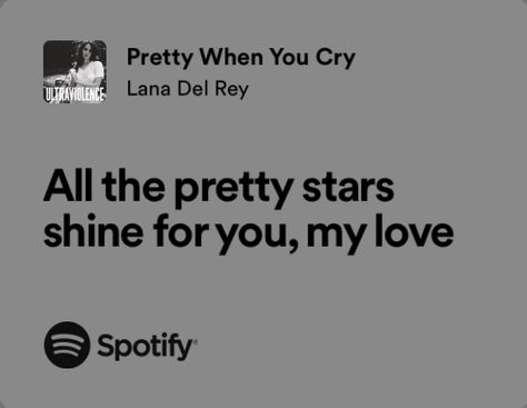 lana del rey • lana del rey aesthetic • lyrics • pretty when you cry • aesthetic Lana Del Rey Aesthetic Lyrics, Pretty Stars, Lana Del Rey Aesthetic, Rey Aesthetic, Aesthetic Lyrics, Lana Del Rey Songs, Lana Del Rey Lyrics, You My Love, Meaningful Lyrics