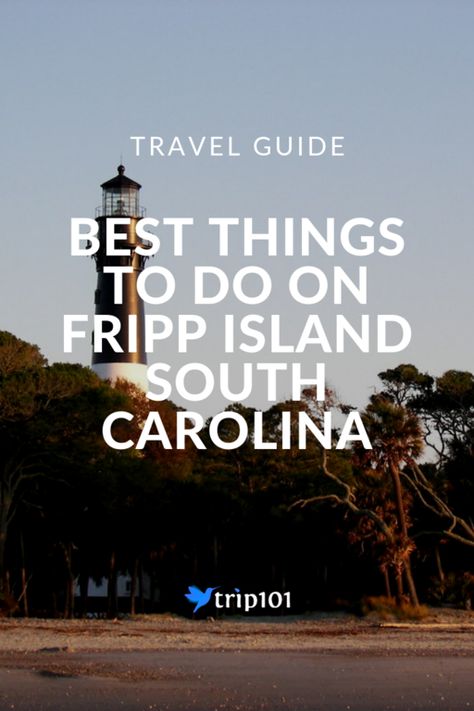 12 Best Things To Do In Fripp Island, South Carolina | Trip101 Hunting Island South Carolina, South Carolina Lighthouses, Seaside Activities, Fripp Island Sc, Fripp Island, Saint Helena Island, South Carolina Vacation, South Carolina Travel, Harbor Town