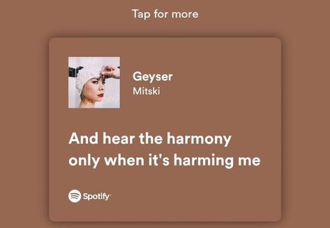 Mitski Geyser, Geyser Mitski, Mitski Lyrics, Music Suggestions Instagram Story, Music Suggestions, Poetic Quotes, Poetic Quote, You Broke Me, Song Recommendations