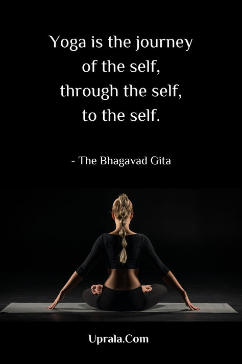 Yoga is the journey of the self, through the self, to the self. - The Bhagavad Gita #YogaJourney #SelfDiscovery #MindBodyConnection #quote Bhagavad Gita Quotes, The Bhagavad Gita, Yoga Teaching, Gita Quotes, Yoga Love, Mind Body Connection, Bhagavad Gita, Self Discovery, Teaching Kids