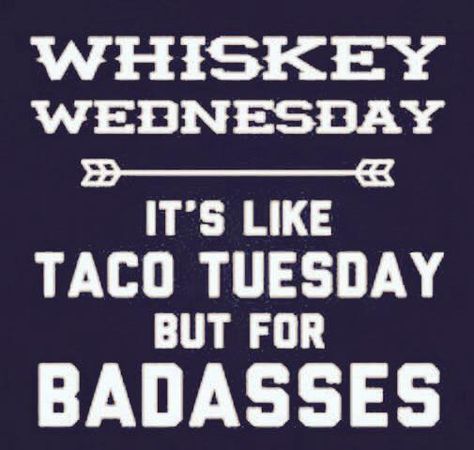 Cheers! Whats App Fails, Whiskey Wednesday, Whiskey Quotes, Whiskey Girl, Wednesday Quotes, Alcohol Humor, Drinking Quotes, Taco Tuesday, E Card