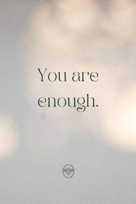 White bqckground with shadow with green text : you are enough Enough Quotes, Enough Is Enough Quotes, Vision Board Quotes, Mental Health Day, Boost Your Confidence, Being Good, You Are Enough, Self Respect, Good Enough