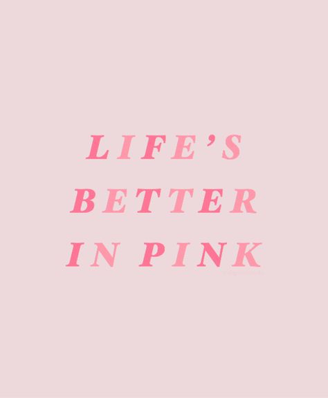 Everything Is Better In Pink, Pink Girly Quotes, Pink Wallpaper Quotes, Preppy Quotes, Basic Aesthetic, Red Quotes, Barbie Quotes, Wallpaper Themes, Pink Wallpaper Backgrounds