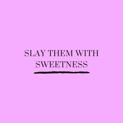 “Slay them with sweetness.” Slay Quotes, Selfie Quotes, Body Pump, Instagram Quotes Captions, Caption Quotes, Sassy Quotes, Badass Quotes, Queen Quotes, Workout Fitness