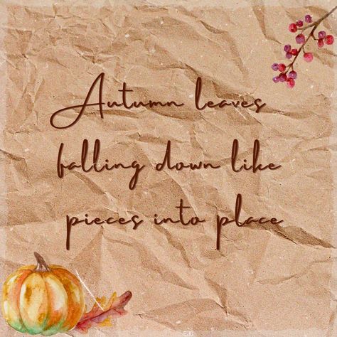 Autumn Leaves Falling Down Like Pieces Into Place, All Too Well Fall Aesthetic, Autumn Leaves Falling Down Like Pieces, Autumn Leaves Quotes, Autumn Aesthetic Quotes, All Too Well Aesthetic, Well Aesthetic, All Too Well Lyrics, Fall Widgets