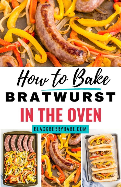 a photo collage of baked bratwursts Oven Baked Brats, Baked Brats, Bratwurst In The Oven, Brats With Peppers And Onions, Bratwurst Oven, Baked Bratwurst, Bratwurst Dinner, How To Cook Bratwurst, Bratwurst Recipe