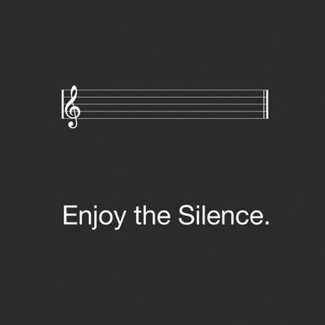 1000+ Silence Quotes on Pinterest | Quotes About Silence, Quotes ... Silence Quotes, Enjoy The Silence, Music Humor, Time Capsule, Music Notes, The Words, Inspire Me, Black Background, Words Quotes