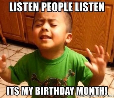 101 It's My Birthday Memes - "Listen people listen. It's my birthday month!" #birthday #birthday #meme Birthday Gif Funny, Listen Linda, Its My Birthday Month, Birthday Greetings Funny, My Birthday Month, Birthday Quotes For Me, Happy Birthday Meme, Happy Birthday Funny, Birthday Quotes Funny