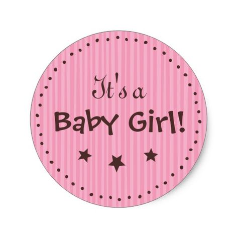 Stickers: Pink and chocolate - It's a Baby Girl! Classic Round Sticker New Born Baby Card, It's A Baby Girl, Baby Shower Menu, New Baby Announcement, Baby Toys Diy, Baby Printables, Cake Topper Tutorial