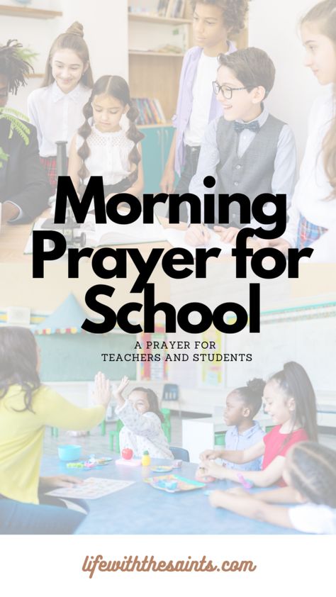 Morning Prayer for School (FREE PDF!) - Life with the Saints Opening Prayer For Class, Prayer For School, Morning Prayer For Kids, Morning Prayer For School, School Free Printables, Prayer Topics, Teacher Prayer, School Prayer, Opening Prayer