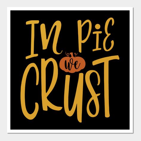 Pie Quotes Funny, Pie Sayings, Restraunt Ideas, Pie Quotes, Pie Decor, Facebook Ideas, Bakery Aesthetic, Pie Art, Pies Art