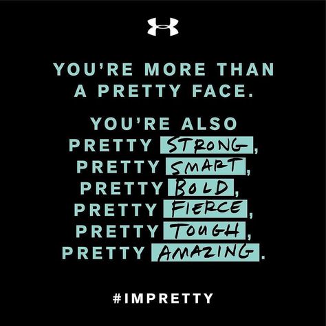 Yes, you’re pretty. You’re also pretty brave, pretty smart, pretty strong, pretty amazing. • TAG A FRIEND WHO'S "PRETTY _______"• •  #Repost @underarmourwomen Image Positive, Motivational Quotes For Women, Best Motivational Quotes, Fitness Quotes, Girl Quotes, Woman Quotes, The Words, Pretty Face, Great Quotes