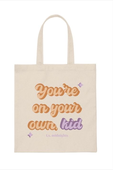 Taylor swift inspired You're on your own, kid tote bag, I looove this design You're On Your Own Kid, Diy Tote Bag Design, Taylor Swift Inspired, Totes Ideas, Taylor Outfits, Kids Tote Bag, Painted Bags, Painted Tote, Taylor Swift Album