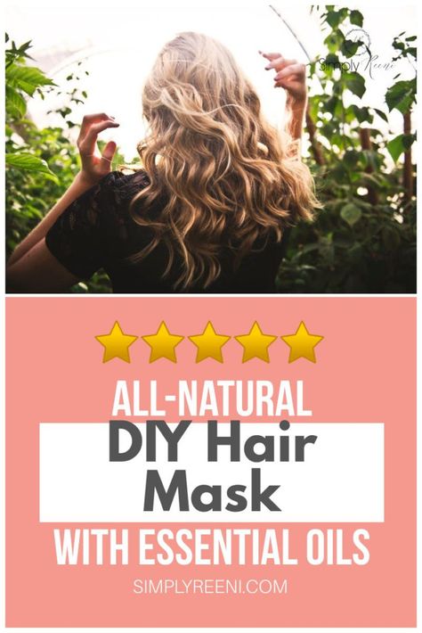 All-Natural DIY Hair Mask with Essential Oils | Simply Reeni Essential Oil Hair, Oil Hair Mask, Essential Oil Combinations, Hair Mask For Damaged Hair, Natural Hair Mask, Essential Oils Guide, Essential Oils For Hair, Diy Hair Mask, Oil Hair