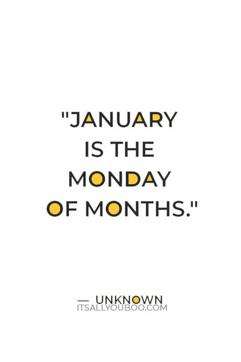 "January is the Monday of months" — Unknown January Captions Instagram, January Sayings, Ber Months Quotes, Crismas Drawings, Quotes About January, January Quotes Inspirational, January Captions, New Year Short Quotes, Free Printable Wall Art Quotes