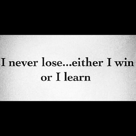 Saw this posted earlier and love it.... It's all about the right attitude #alwayshalffull #positiveshit I Either Win Or Learn, Quotes About Strength And Love, I Never Lose, Attitude Of Gratitude, Fitness Motivation Quotes, Water Pipe, Quotes About Strength, Family Quotes, Fitness Quotes