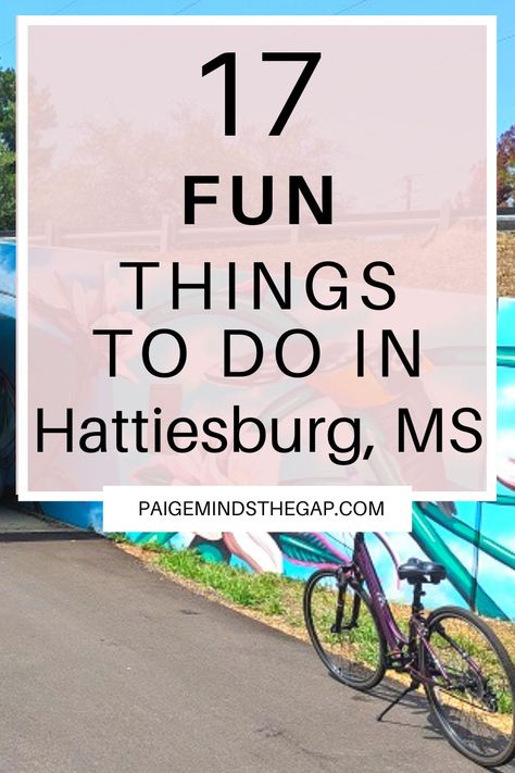 17 Fun Things to Do in Hattiesburg, Mississippi | If you’re looking for a unique destination for a weekend getaway, then Hattiesburg, Mississippi is a great choice! There are so many fun things you can do in Hattiesburg. With its rich history, beautiful nature trails, and charming restaurants, there are plenty of things to enjoy in this southern city. Discover the best things to do in Hattiesburg, MS! Top Things to Do in Hattiesburg, Mississippi. | Find more travel tips at PaigeMindsTheGap.com Things To Do In Mississippi, Hattiesburg Mississippi, Nature Trails, Weekend Getaway, Fun Things, Mississippi, Beautiful Nature, You Can Do, Fun Things To Do