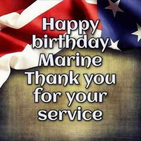 Happy Birthday Marine. Thank you for your service. Happy Birthday Marines Usmc, Happy Birthday Marine, Humorous Birthday Quotes, Happy Birthday Marines, Love My Daughter Quotes, Sister Birthday Funny, Marine Corps Birthday, Marines Funny, Happy Birthday Sister Quotes