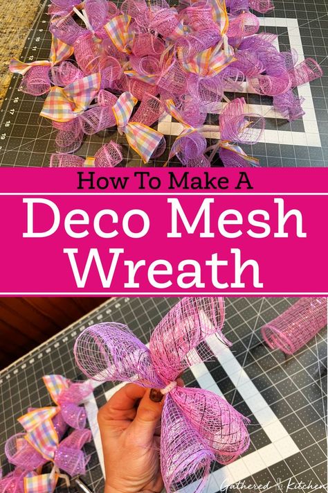 How To Make A Deco Mesh Wreath | Gathered In The Kitchen Mesh Wreaths Diy, Curly Mesh Wreath, Easy Mesh Wreath, Deco Mesh Wreath Tutorial, Decorative Mesh Wreaths, Diy Deco Mesh Wreath, Spring Deco Mesh Wreaths, Wreath Making Tutorials, Spring Mesh Wreaths