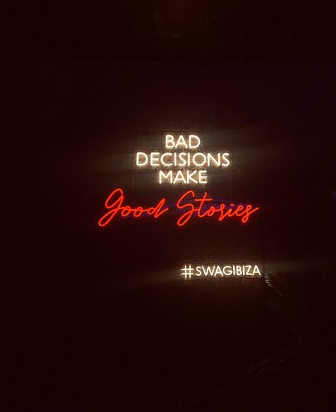 Bad Decisions, Decision Making, Made Goods, Ibiza, Words Quotes, Life Quotes, Neon Signs, Quotes